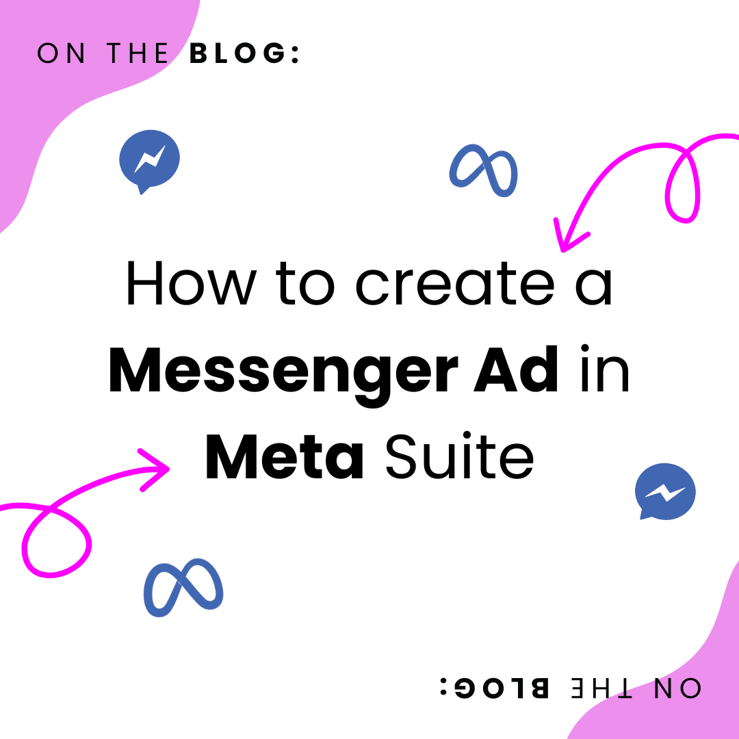Creating Messenger Ads in the Meta Business Suite