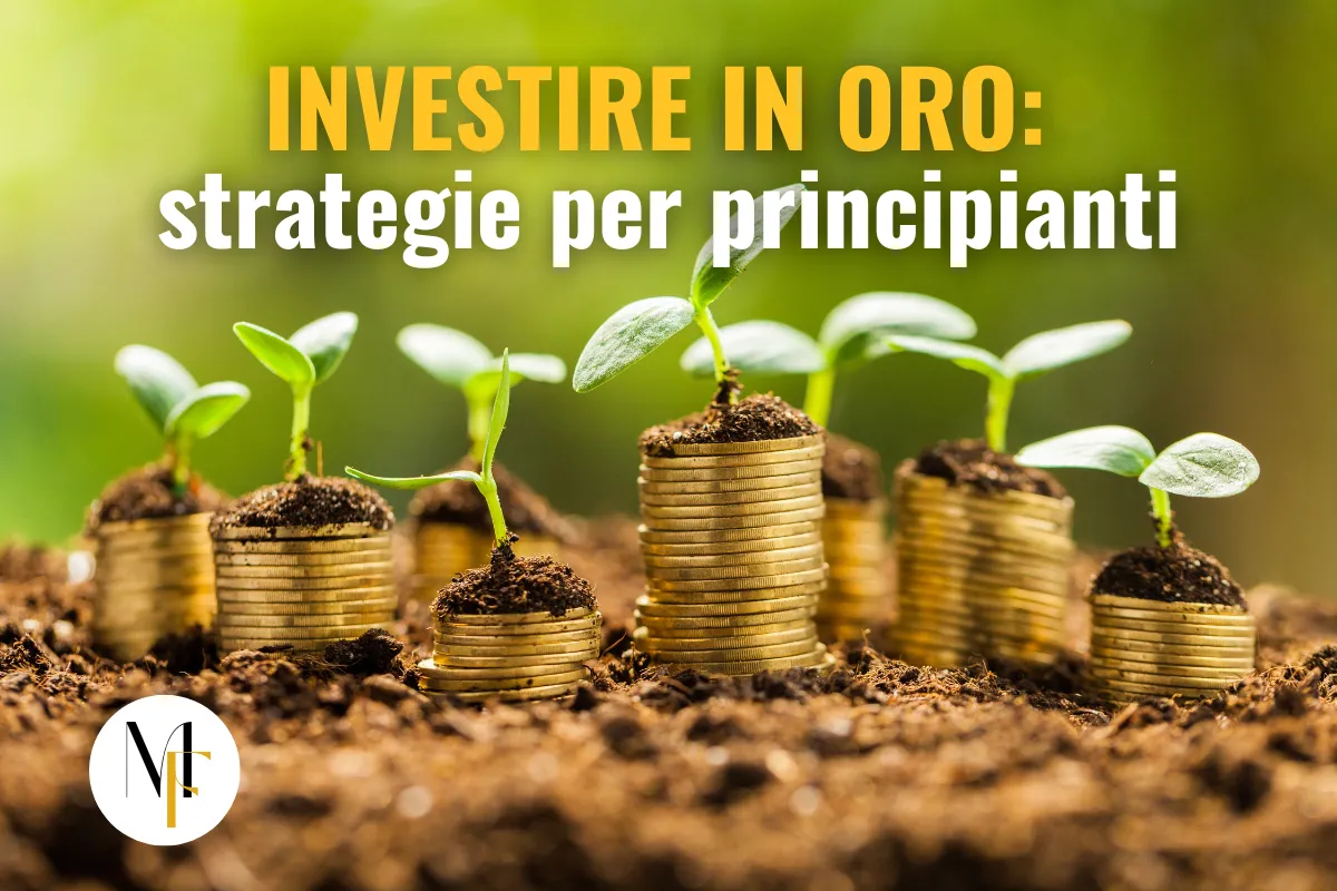 Strategie di Investimento in Oro per Principianti