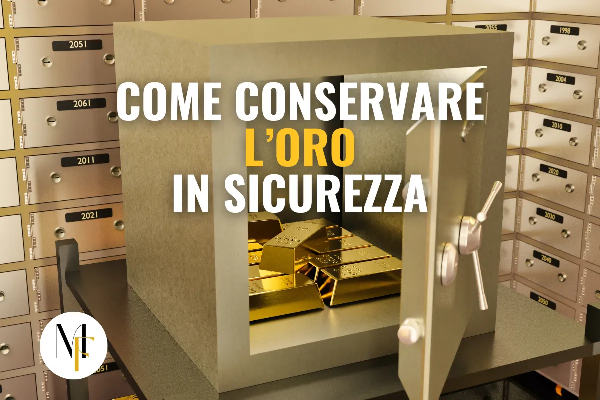 Come Conservare in Sicurezza il Tuo Oro