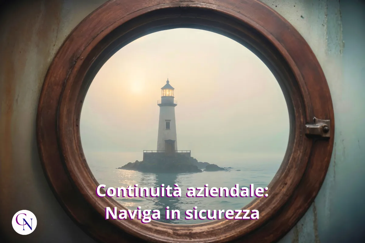 Continuità Aziendale: Il Faro che Guida la Tua Azienda attraverso le Tempeste