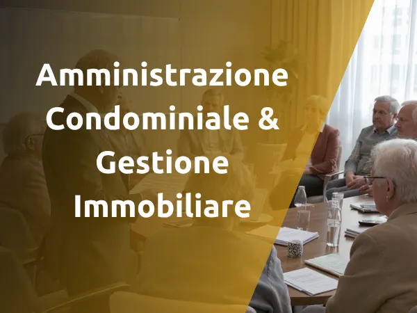 Amministrazione Condominiale e Gestione Immobiliare